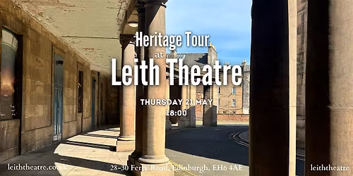 Leith Theatre May Heritage Tour