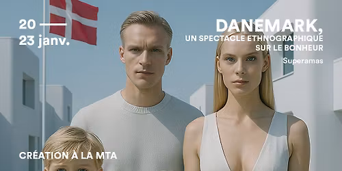 DANEMARK, un spectacle ethnographique sur le bonheur