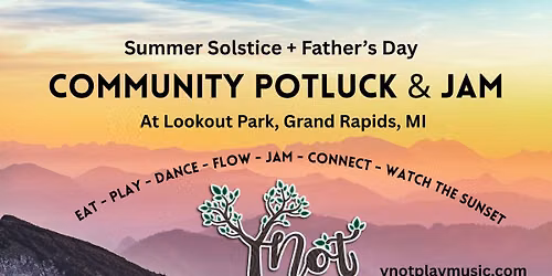 Y-Not Potluck & Jam (Summer Solstice + Father's Day)