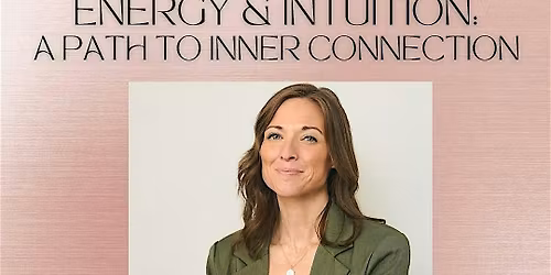 Energy & Intuition: A Path to Inner Connection