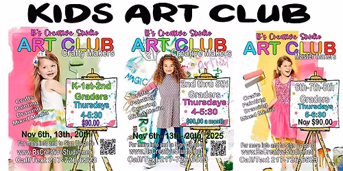 KIDS ART CLUB AGES K-2; 3-5 & 6-8