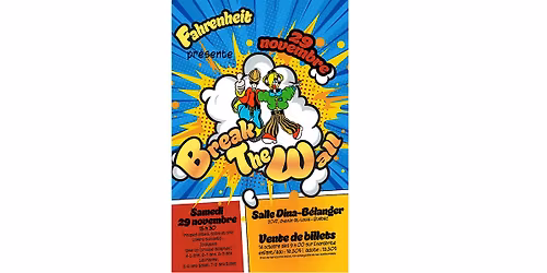 Break The Wall - 29 NOV 15h30