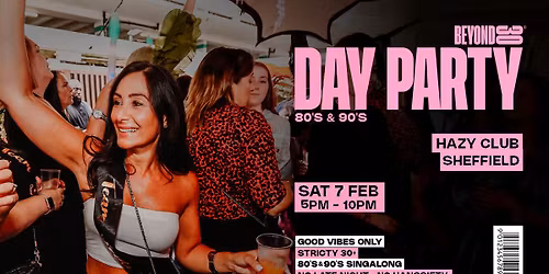 Beyond 30 Presents... Daytime Clubbing | Sheffield\ud83d\udd7a\ud83c\udffb