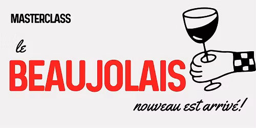 Masterclass: Beaujolais Nouveau.