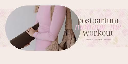 Postpartum Mommy+Me Workout