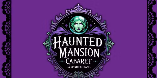 Haunted Mansion Cabaret, a Spirited Tease