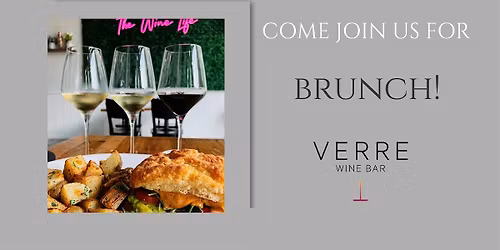 Saturday & Sunday Brunch \u2728 Brunch, Wine, and Verre Vibes. \u2728