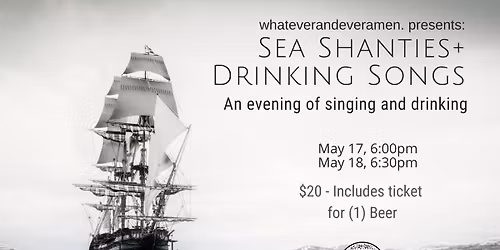 Sea Shanties presented by whateverandeveramen.