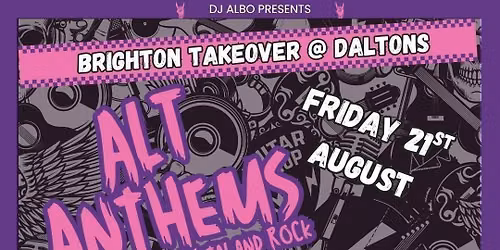 Alt Anthems @ Daltons Friday 21st August