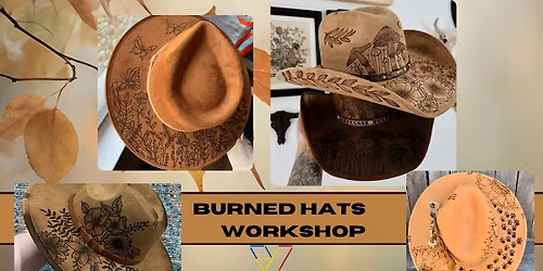 Hat Burning Workshop! New!