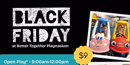 Black Friday Open Play