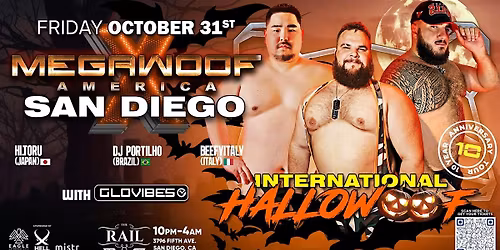 MEGAWOOF AMERICA - 10 YEAR SAN DIEGO DEBUT -  INTERNATIONAL HALLOWOOF