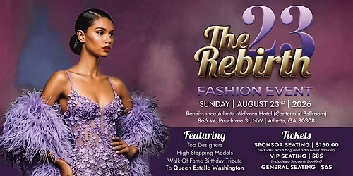 REBIRTH 23 FASHION EVENT SUNDAY AUGUST 23RD 2026. A TRIBUTE SHOW