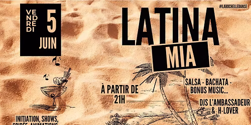 Latina Mia - Soir\u00e9e Salsa & Bachata by La Rochelle Danse