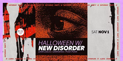 HALLOWEEN w\/ NEW DISORDER [dark disco | darkwave | post-punk]