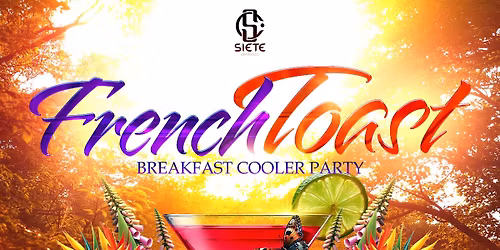 French Toast "Breakfast & Bacchanal Fete"