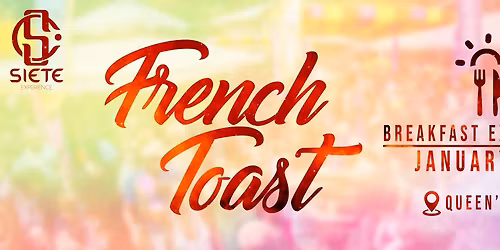 French Toast "Breakfast & Bacchanal Fete"