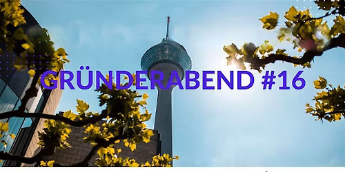 Gr\u00fcnderabend #16