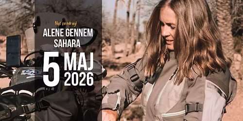 Nyt foredrag: ALENE GENNEM SAHARA!
