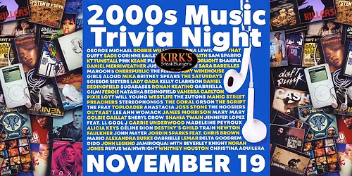 2000s Music Trivia Night at Kirk's Steak Burgers!