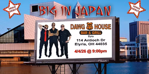 BIG IN JAPAN @ The Dawg House