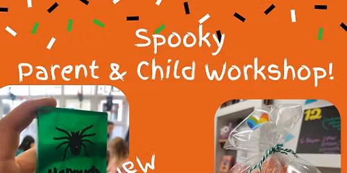 Parent & Child - Halloween Special - Make spooky soaps & candles