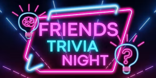 Friends Trivia Night