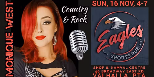 MONIQUE WEST @ EAGLE'S NEST PUB, SHOP 8 KAMVAL CENTRE, 46 BROADWAY EAST ROAD, VALHALLA, CENTURION