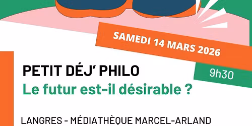 Petit d\u00e9j' philo : le futur est-il d\u00e9sirable ?