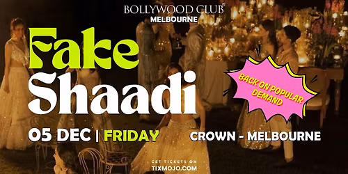 Bollywood Club Presents FAKE SHAADI at Crown, Melbourne