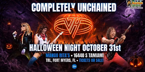COMPLETELY UNCHAINED - THE ULTIMATE VAN HALEN PRODUCTION - HALLOWEEN NIGHT, Saturday, Oct. 31