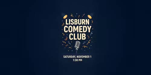 Lisburn Comedy Club \u2013 Saturday 1st November