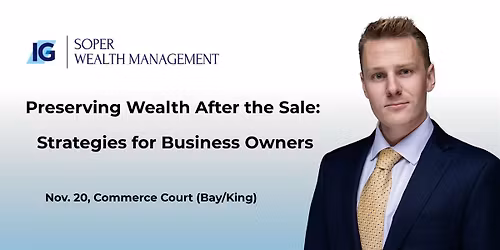 Preserving Wealth After the Sale: Strategies for Business Owners