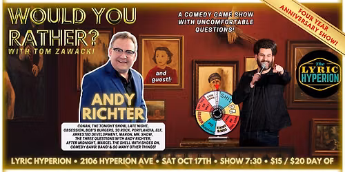 Would You Rather with Tom Zawacki (4 Yr Anniversary Show w\/ Andy Richter!)