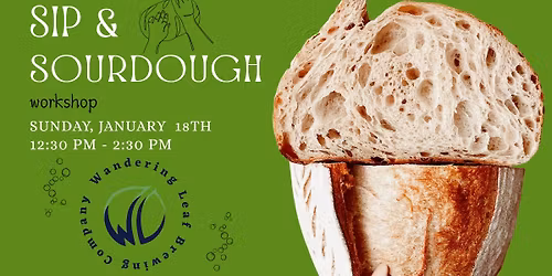 Sip & Sourdough Class - @Wandering Leaf Brewing Co