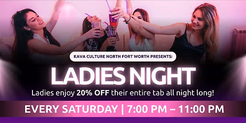 Ladies Night at Kava Culture North Fort Worth