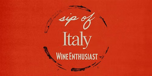 Sip of Italy: A Wine Enthusiast Event Series