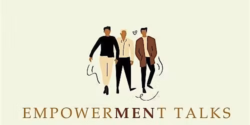 EmpowerMENt Talks - Goal Setting + Achievement