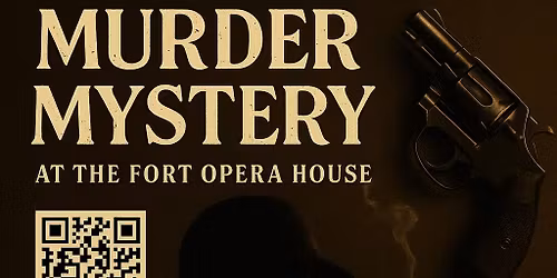 Fort Opera House - Murder Mystery: Death by Bathtub Gin