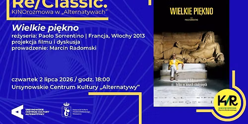 Re\/Classic. KINOrozmowa w \u201eAlternatywach\u201d | \u201eWielkie pi\u0119kno\u201d | projekcja filmu i dyskusja 