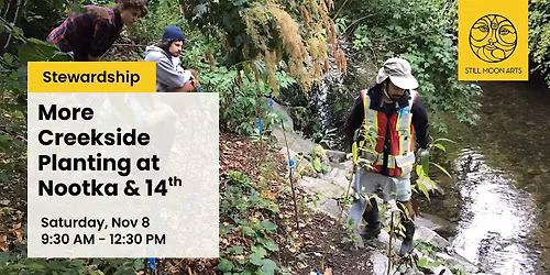 More Creekside Planting at Nootka & 14th