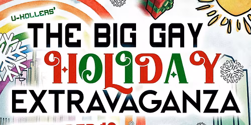 The Big Gay Holiday Extravaganza