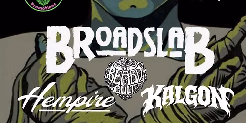 Broadslab, Hempire, Kalgon, & The Beard Cult