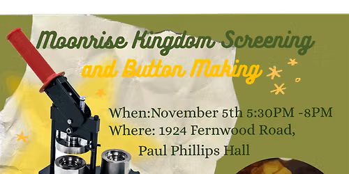 Moonrise Kingdom Screening and Button Making!!