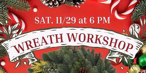Wreath Workshop at Stubborn Goat Brewing, West Grove - 6 pm