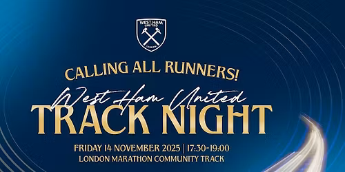 West Ham United Track Night - in collaboration with Mackyard Events