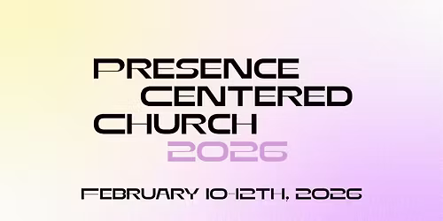 2026 Presence Centered Church Conference