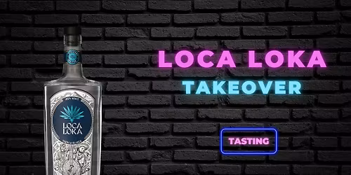 Free Tequila Shots + Cocktails \u2013 Loca Loka - Metro Liquors