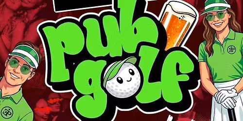 SKINT: PUB GOLF BARCRAWL \u26f3\ufe0f (PART OF RETURNERS FEST 26)