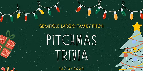 Seminole Largo Family Pitch: Pitchmas Trivia